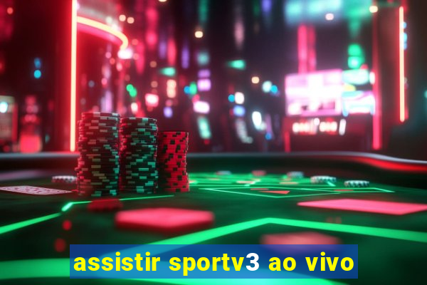 assistir sportv3 ao vivo